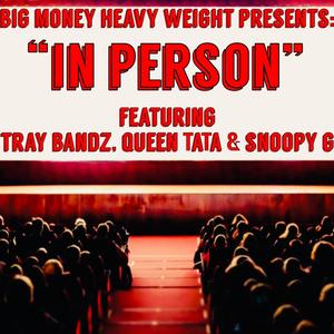 In Person(feat. Tray Bandz & Snoopy G) (Explicit)