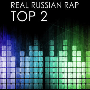 Real Russian Rap - Top 2