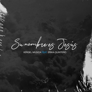 Su Nombre Es Jesús(feat. Erika Quintero)