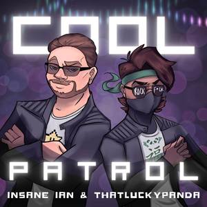 Cool Patrol (Explicit)