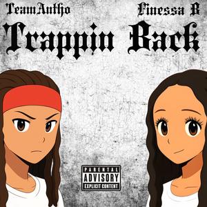 Trappin Back (feat. Finessa B) (Explicit)