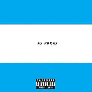 As Puras (Explicit)