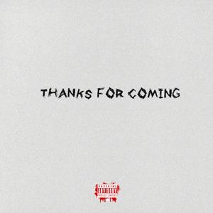 Thanks for Coming (Explicit)