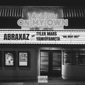 On My Own (feat. Tyler Mars & Yamioyameta) [Explicit]