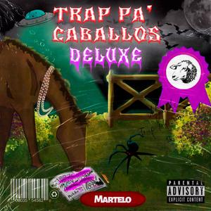 Trap pa' caballos Deluxe (Explicit)