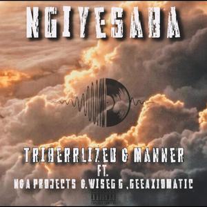 Ngiyesaba (feat. TRIberrlized, Manner, Wise G & Gee Axiomatic) [Radio Edit]