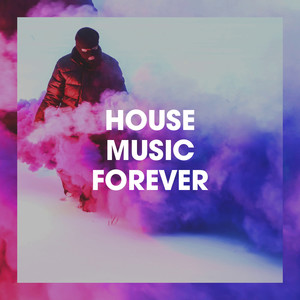 House Music Forever