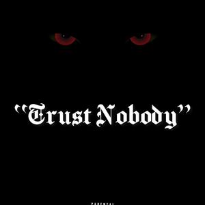 Trust Nobody (Explicit)