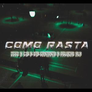 COMO RASTA (feat. C18, 018 SANTANA & PELUCHEKLK) (Explicit)
