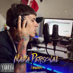 Nada Personal (Explicit)