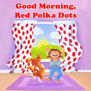 Good Morning, Red Polka Dots