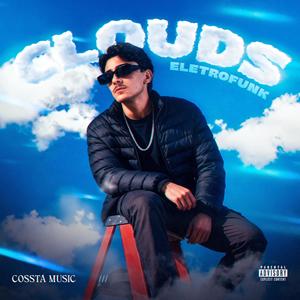 Clouds EletroFunk (Explicit)