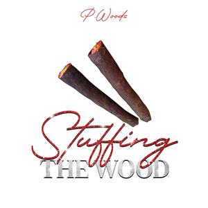 Stuffing The Wood (Explicit)