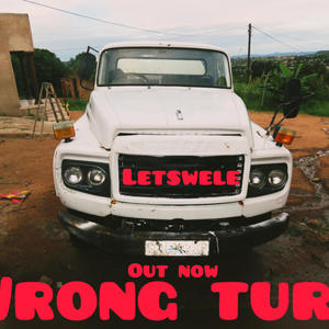 Wrong turn (feat. Letswele)