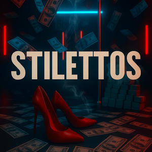 STILETTOS (Explicit)