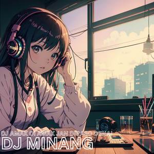 DJ AMAK OI AMAK JAN DIPASO DENAI