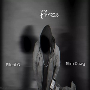 Phazze (feat. Slim Dawg)