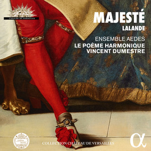 Lalande: Majesté (Collection Château de Versailles)