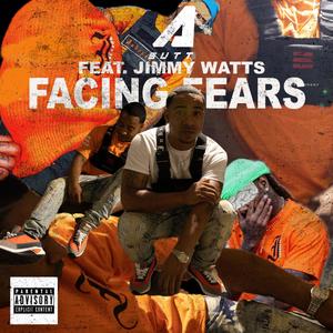 Facing Fears (feat. Jimmy Watts) [Explicit]