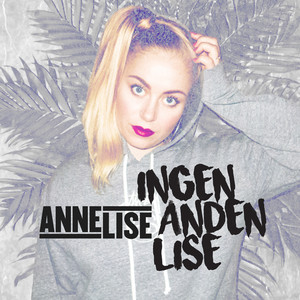 Ingen Anden Lise (Explicit)