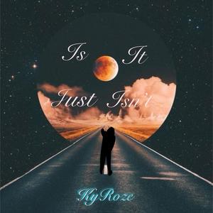 Is It Just Isn't (Explicit)