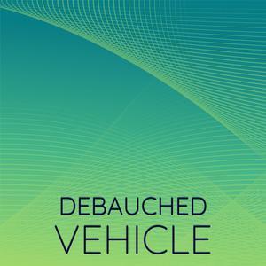 Debauched Vehicle