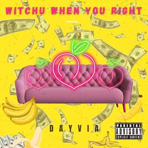 WITCHU WHEN YOU RIGHT (Radio Edit)
