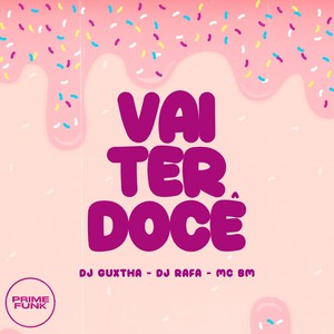 Vai Ter Doce (Explicit)