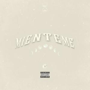 MIENTEME (feat. Francisco Salazar & BAYDEN) ([]) (Explicit)