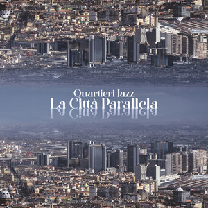 La città parallela (Quartieri Jazz)