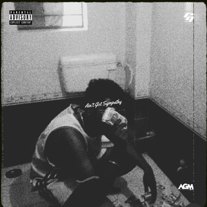 Ain't Got No Sympathy (Explicit)