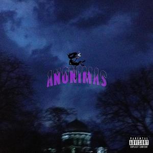 Anonimas (feat. Ninja & Thaddaeus) [Explicit]