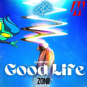 Good Life (Explicit)