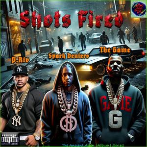 Shots Fired (feat. The Game & P. Riv) [Explicit]