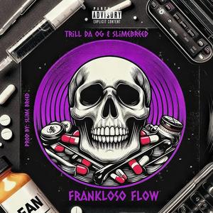 Frankloso Flow (feat. Trill Da O. G) [Explicit]