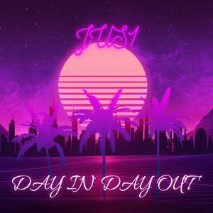 DAY IN DAY OUT (Explicit)