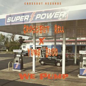 We Pump (feat. Yung Budd & B.G. SheeshSheesh) (Explicit)