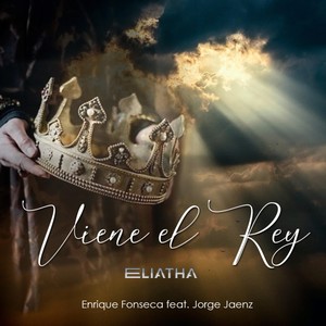 Viene el Rey (feat. Jorge Jaenz & Eliatha)