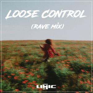 Loose Control (Rave Mix)