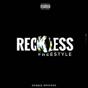 Reckless (Freestyle) [Explicit]