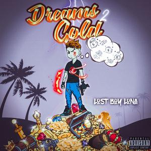 Dreams 2 Gold (Explicit)