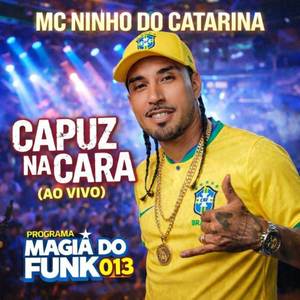 Capuz Na Cara ( Ao vivo )