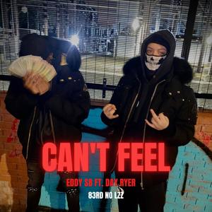 Can't Feel (feat. Day Ryer) (Explicit)