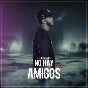 No Hay Amigos (Explicit)