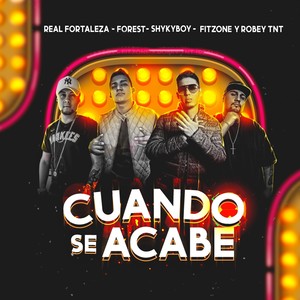 Cuando se Acabe (Explicit)