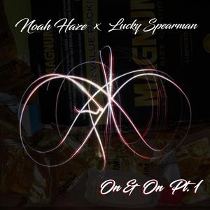 On & On, Pt. 1(feat. Lucky Spearman) (Explicit)