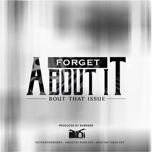 Forget Bout It (Explicit)