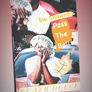 Pass The Ball (Explicit)