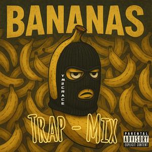 Banana's (Trap Mix|Explicit)