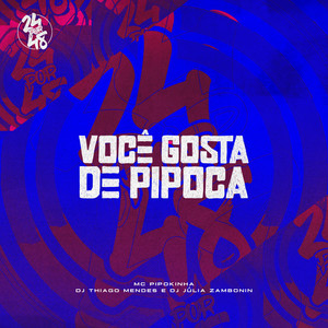 Voce Gosta de Pipoca (Explicit)
